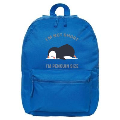 IM Not Short IM Penguin Size Cute Penguin Lover Great Gift 16 in Basic Backpack