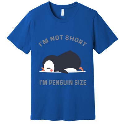 IM Not Short IM Penguin Size Cute Penguin Lover Great Gift Premium T-Shirt