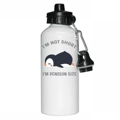 IM Not Short IM Penguin Size Cute Penguin Lover Great Gift Aluminum Water Bottle