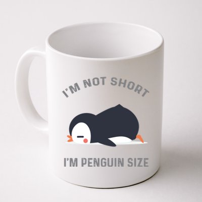 IM Not Short IM Penguin Size Cute Penguin Lover Great Gift Coffee Mug