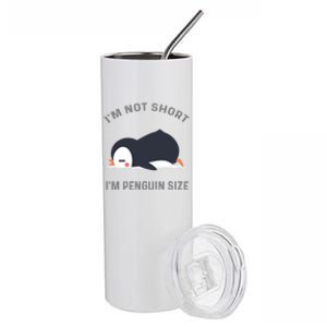 IM Not Short IM Penguin Size Cute Penguin Lover Great Gift Stainless Steel Tumbler