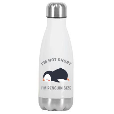 IM Not Short IM Penguin Size Cute Penguin Lover Great Gift Stainless Steel Insulated Water Bottle