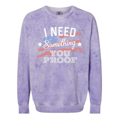 I Need Something You Proof Country Music Song Lyrics Colorblast Crewneck Sweatshirt