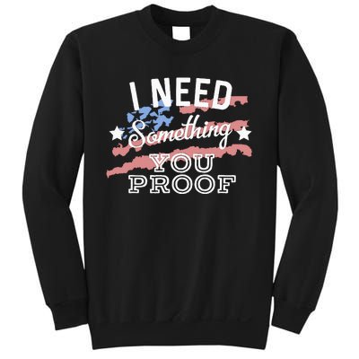 I Need Something You Proof Country Music Song Lyrics Sweatshirt