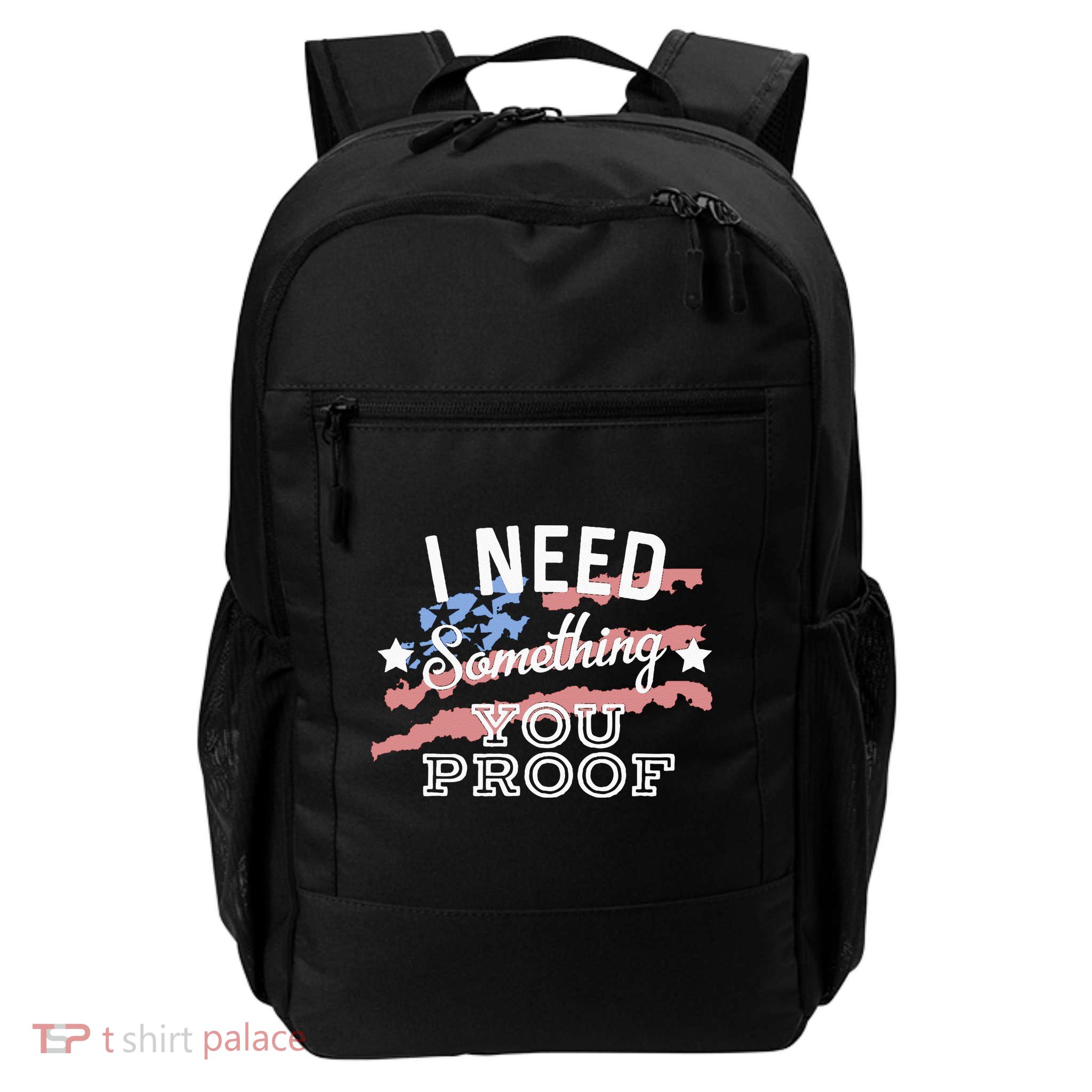 I Need Something You Proof Country Music Song Lyrics Daily Commute Backpack