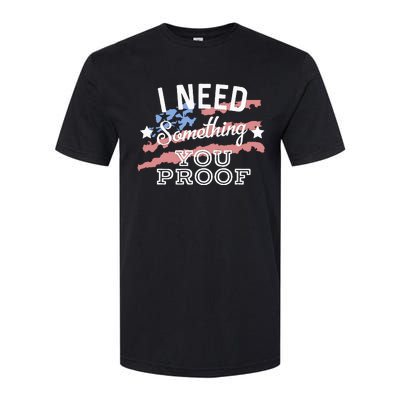 I Need Something You Proof Country Music Song Lyrics Softstyle CVC T-Shirt