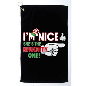 IM Nice SheS The Naughty One ! Funny Novelty Christmas Cute Gift Platinum Collection Golf Towel