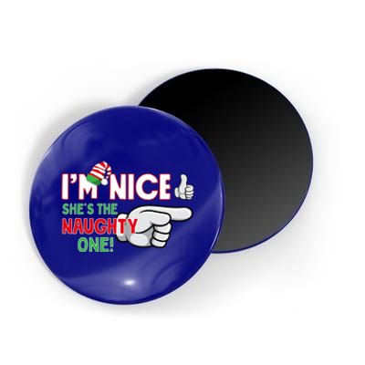 IM Nice SheS The Naughty One ! Funny Novelty Christmas Cute Gift Magnet