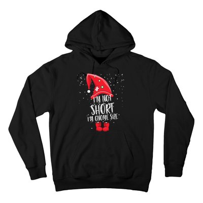 I'm Not Short I'm Gnome Size Hoodie