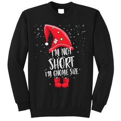 I'm Not Short I'm Gnome Size Sweatshirt