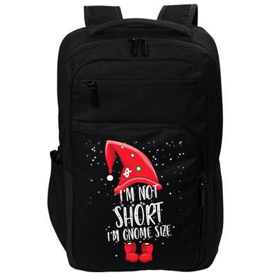 I'm Not Short I'm Gnome Size Impact Tech Backpack
