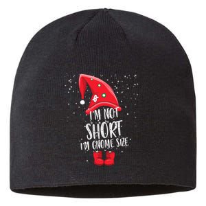 I'm Not Short I'm Gnome Size Sustainable Beanie