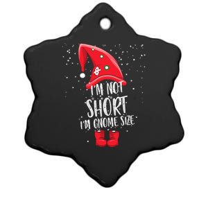 I'm Not Short I'm Gnome Size Ceramic Star Ornament