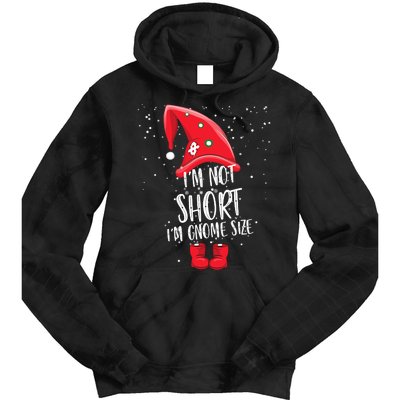 I'm Not Short I'm Gnome Size Tie Dye Hoodie