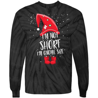 I'm Not Short I'm Gnome Size Tie-Dye Long Sleeve Shirt