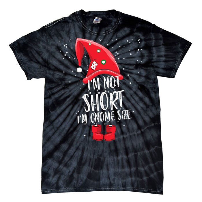 I'm Not Short I'm Gnome Size Tie-Dye T-Shirt