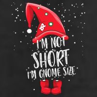 I'm Not Short I'm Gnome Size Trucker Hat