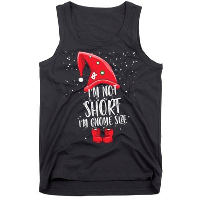 I'm Not Short I'm Gnome Size Tank Top