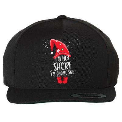 I'm Not Short I'm Gnome Size Wool Snapback Cap