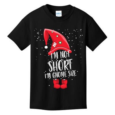 I'm Not Short I'm Gnome Size Kids T-Shirt