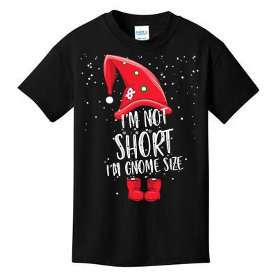 I'm Not Short I'm Gnome Size Kids T-Shirt