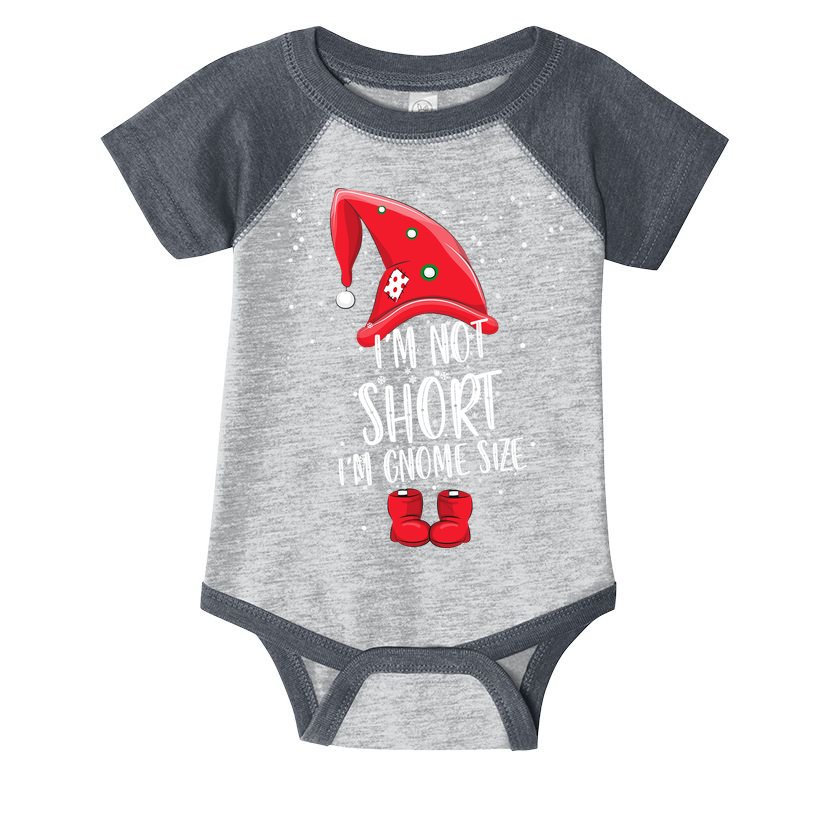I'm Not Short I'm Gnome Size Infant Baby Jersey Bodysuit