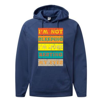 I'm Not Sleeping I'm Just Resting My Eyes Performance Fleece Hoodie