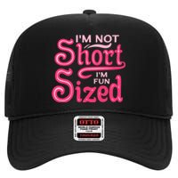 Im Not Short Im Fun Sized High Crown Mesh Back Trucker Hat