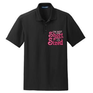 Im Not Short Im Fun Sized Dry Zone Grid Polo