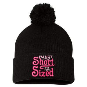 Im Not Short Im Fun Sized Pom Pom 12in Knit Beanie