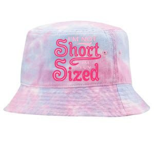 Im Not Short Im Fun Sized Tie-Dyed Bucket Hat