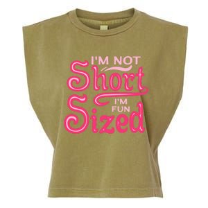 Im Not Short Im Fun Sized Garment-Dyed Women's Muscle Tee