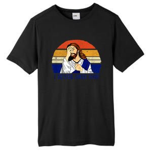 I Never Said That Funny Christian Humor Jesus God Lover Tall Fusion ChromaSoft Performance T-Shirt