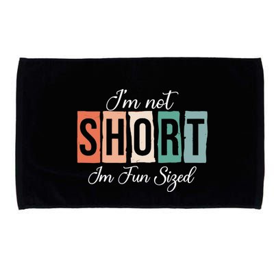 IM Not Short IM Fun Sized Funny Saying Quote Microfiber Hand Towel