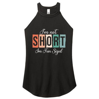 IM Not Short IM Fun Sized Funny Saying Quote Women's Perfect Tri Rocker Tank