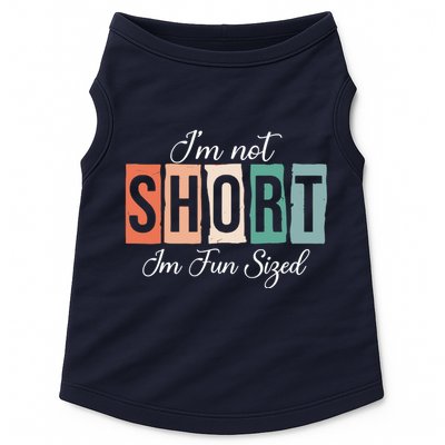 IM Not Short IM Fun Sized Funny Saying Quote Doggie Tank