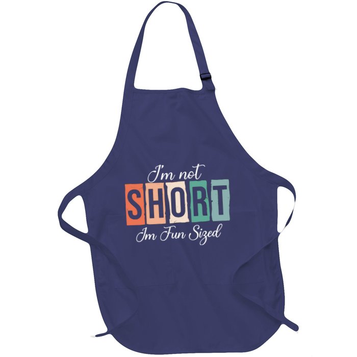 IM Not Short IM Fun Sized Funny Saying Quote Apron