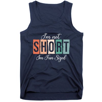 IM Not Short IM Fun Sized Funny Saying Quote Tank Top