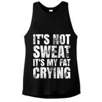 It's Not Sweat It's My Fat Crying Ladies PosiCharge Tri-Blend Wicking Tank
