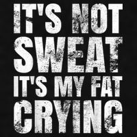 It's Not Sweat It's My Fat Crying Ladies PosiCharge Tri-Blend Wicking Tank