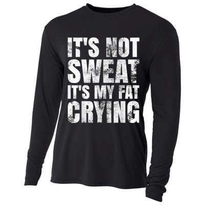 It's Not Sweat It's My Fat Crying Cooling Performance Long Sleeve Crew