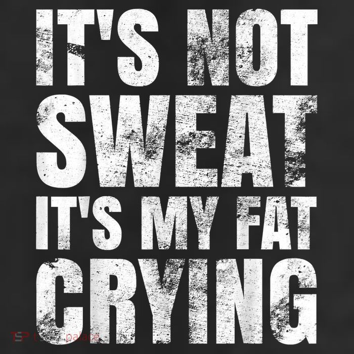 It's Not Sweat It's My Fat Crying 25L Jumbo Tote