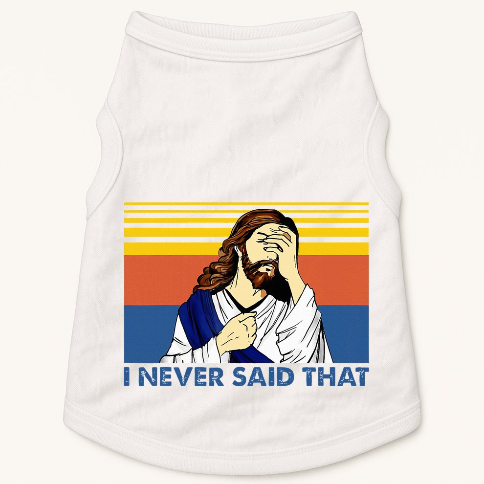 I Never Said That Funny Christian Church Jesus Music Funny Doggie Tank
