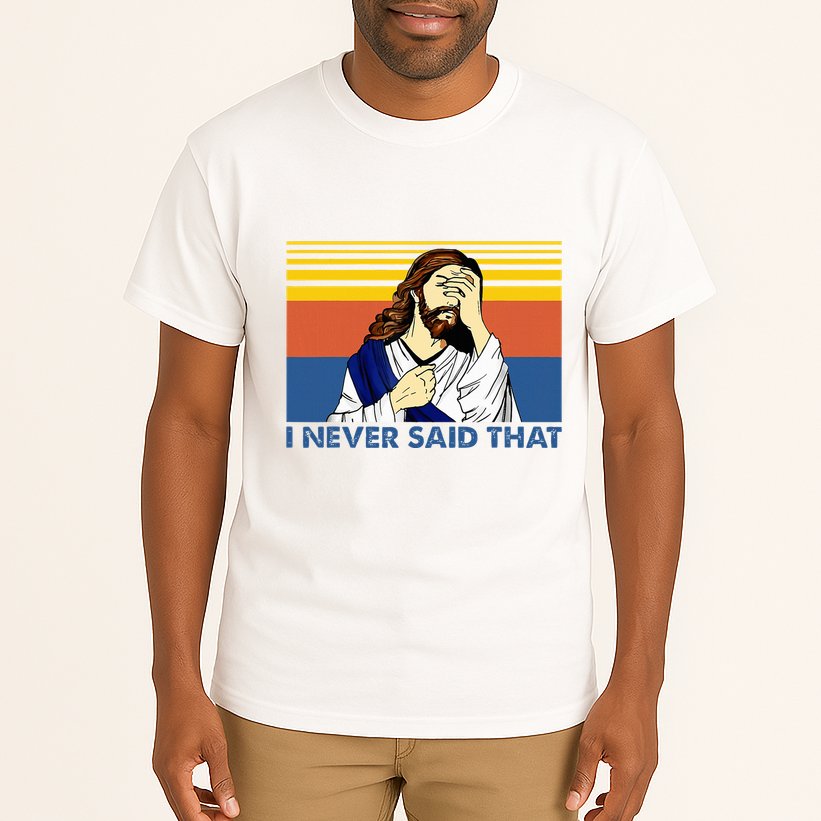 I Never Said That Funny Christian Church Jesus Music Funny Tall T-Shirt