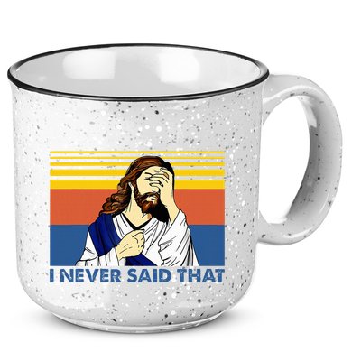 I Never Said That Funny Christian Church Jesus Music Funny 15oz Campfire Ceramic Mug