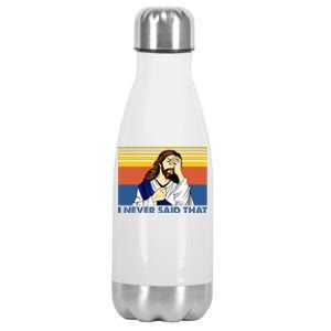 I Never Said That Funny Christian Church Jesus Music Funny Stainless Steel Insulated Water Bottle