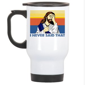 I Never Said That Funny Christian Church Jesus Music Funny Stainless Steel Travel Mug