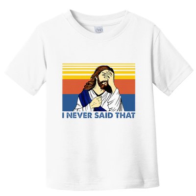 I Never Said That Funny Christian Church Jesus Music Funny Toddler T-Shirt