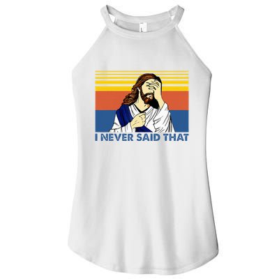 I Never Said That Funny Christian Church Jesus Music Funny Women's Perfect Tri Rocker Tank