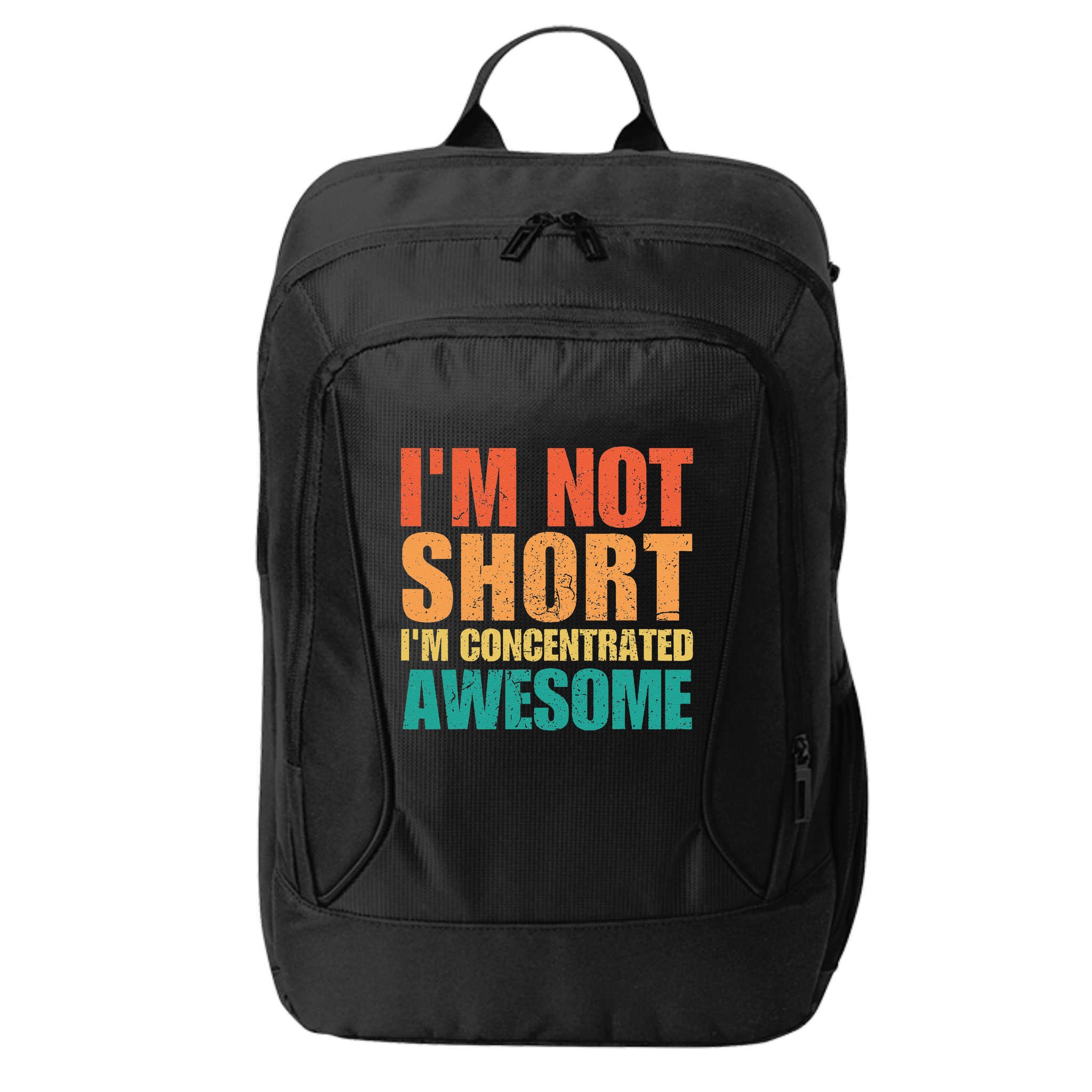 IM Not Short IM Just Concentrated Awesome Funny City Backpack